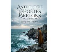 Anthologie des poètes bretons du XVIIe siècle: Une anthologie offrant un aperçu des poètes bretons du XVIIe siècle, explorant leurs oeuvres et leur fidélité à Ronsard malgré l'influence de Malherbe.