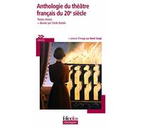 Anthologie du theatre francais du 20e siecle: Écrire le théâtre de son temps: A44214 (Folio Plus Classique)