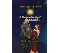Anthologies of Ullord: A Thief in the Night