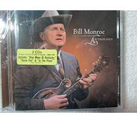 Anthology by Bill Monroe Original recording remastered edition (2003) Audio CD