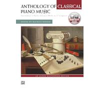 Anthology Classical Piano Music: Intermediate to Early Advanced Works by 27 Composers (Alfred Masterwork Edition)