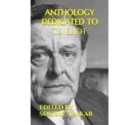 ANTHOLOGY DEDICATED TO T.S. ELIOT: EDITED BY