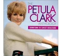 Anthology: Downtown to Sunset Boulevard by Petula Clark (2000-02-15)