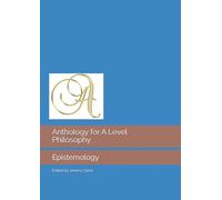 Anthology for A Level Philosophy: Epistemology