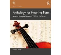 Anthology for Hearing Form: Musical Analysis With and Without the Score