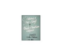 Anthology of Art Songs by Black American Composers: Voice and Piano