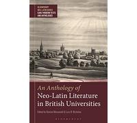 An Anthology of Neo-Latin Literature in British Universities
