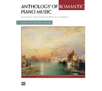 Anthology Of Romantic Piano (Alfred Masterwork Edition)