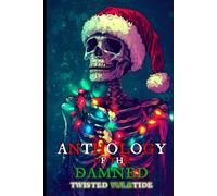 Anthology of the Damned: Twisted Yuletide