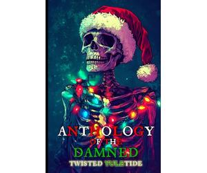 Anthology of the Damned: Twisted Yuletide