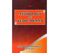 Anthology of Vedic Hymns (A Collection of Hymns from Four Vedas)
