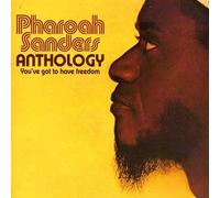 Anthology: You've Got to Have Freedom by Sanders, Pharoah (2005) Audio CD