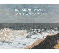 Anthony Amies: Breaking Waves