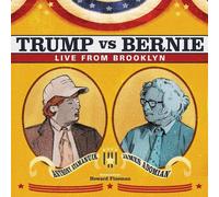 Anthony Atamanuik & James Adomian - Trump vs. Bernie: Live From Brooklyn [VINYL]