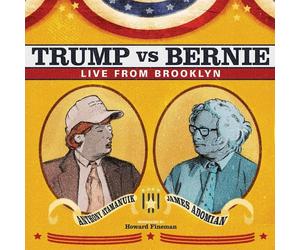 Anthony Atamanuik & James Adomian - Trump vs. Bernie: Live From Brooklyn [VINYL]
