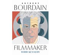 Anthony Bourdain, Filmmaker