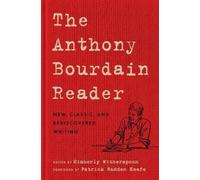 Anthony Bourdain The Anthony Bourdain Reader (Hardback) (US IMPORT)