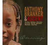 Anthony Branker & Ascent - Blessings