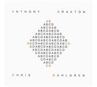 Anthony Braxton & Chris Dahlgren - ABCD