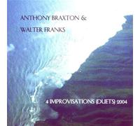 Anthony Braxton/Walter Frank - 4 Improvisations (Duets) 2004 (2CD)