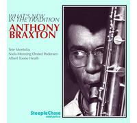Anthony Braxton - What's New In The Tradition