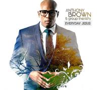 Anthony Brown & Group Th - Everyday Jesus