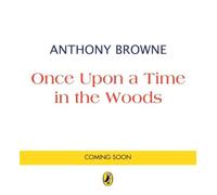 Anthony Browne Once Upon a Time in the Woods Hardback Book Anthony Browne Multicolor