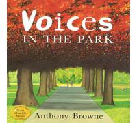 Anthony Browne Voices in the Park Paperback Book Anthony Browne Multicolor