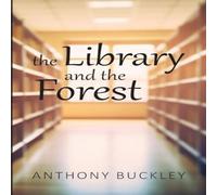 Anthony Buckley The Library & the Forest Paperback Book Anthony Buckley Multicolor