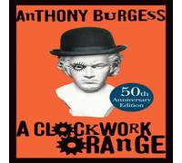 Anthony Burgess Clockwork Orange Hardback Book Anthony Burgess Multicolor