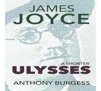 Anthony Burgess Shorter Ulysses Paperback Book Anthony Burgess Multicolor
