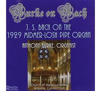 Anthony Burke - Bach on the 1929 Midmer-Losh Pipe Organ