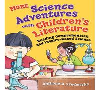 Anthony D. Fredericks More Science Adventures with Children's Literature: Reading Anthony D. Fredericks Multicolor