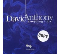 Anthony,David - Everything I Do