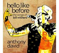 Anthony David - Hello Like Before: The Songs Of Bill Withers