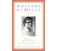 Anthony De Mello – Selected Writings – Modern Spiritual Masters