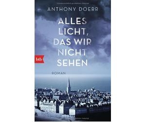Anthony Doerr Werner Löcher-Lawr Alles Licht, das wir nicht sehen: R (Paperback)
