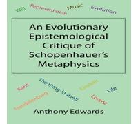 Anthony Edwards An Evolutionary Epistemological Critique of Schopenhauer's Anthony Edwards Multicolor
