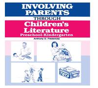 Anthony Fredericks Involving Parents Through Children's Literature: Anthony Fredericks Multicolor