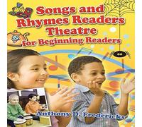 Anthony Fredericks Songs & Rhymes Readers Theatre for Beginning Readers Paperback Book Anthony Fredericks Multicolor