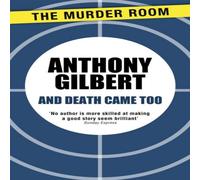 Anthony Gilbert And Death Came Too Paperback Book Anthony Gilbert Multicolor