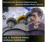 Anthony Goldstone - RUSSIAN PNO 3 - GLIERE