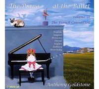 Anthony Goldstone - The Piano At The Ballet, Vol. 2: The French Connection