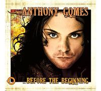 Anthony Gomes - ...Before The Beginning