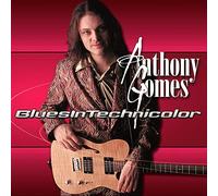 Anthony Gomes - Blues In Technicolor