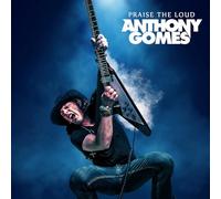 Anthony Gomes - Praise The Loud [VINYL]