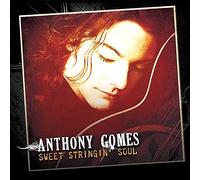 Anthony Gomes - Sweet Stringin' Soul