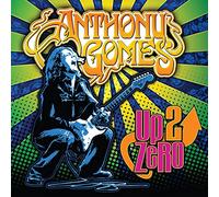 Anthony Gomes - Up 2 Zero