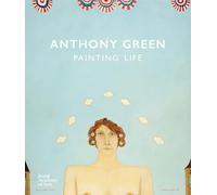 Anthony Green: Painting Life