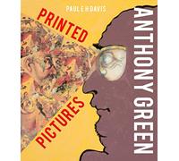 Anthony Green: Printed Pictures